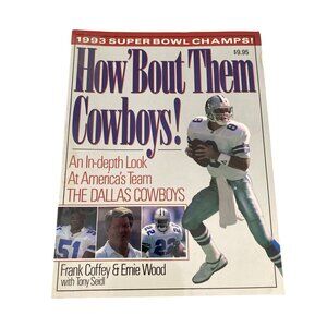 How Bout Them Cowboys! An In-Depth Look At Americas Team The Dallas Cowboys Book